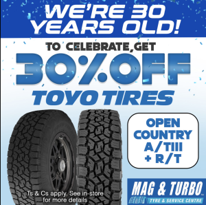 30% OFF Toyo Tyres Open Country A/TIII and R/T! Only at Mag & Turbo!